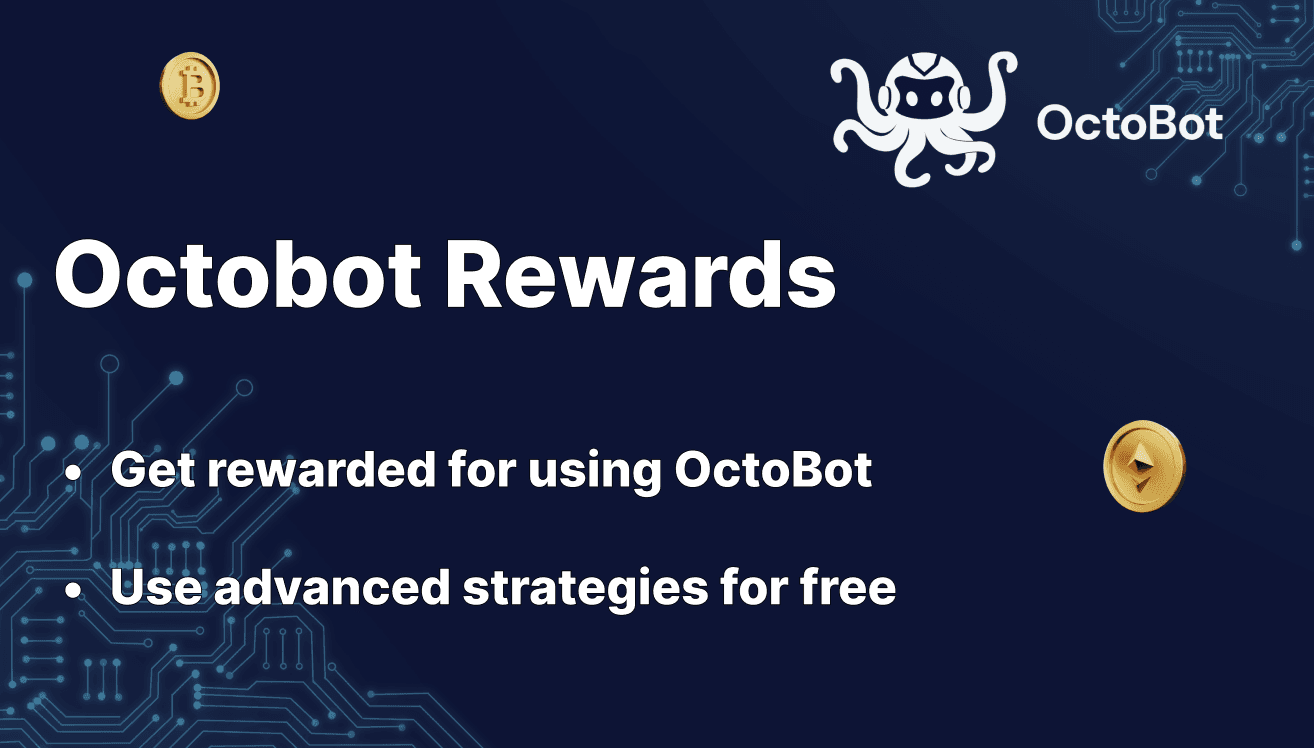 OctoBot rewards get rewarded for using OctoBot and use advanced strategies